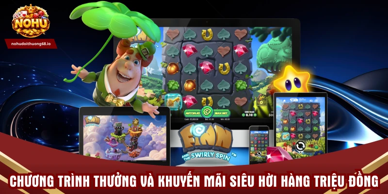 Chương trình thưởng và khuyến mãi siêu hời hàng triệu đồng