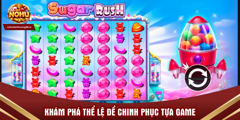 Khám phá thể lệ để chinh phục tựa game